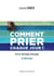 Comment prier chaque jour ? : Petite méthode pratique (3e édition)