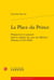 La place du Prince - perspective et pouvoir dans le théâtre de cour des Médicis,