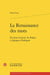 La Renaissance des mots : De Jean Lemaire de Belges à Agrippa d'Aubigné