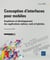 Conception D'Interfaces Pour Mobiles - Graphisme Et Developpement Des Applications Natives, Web Et H