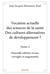 Vocation actuelle des sciences de la santedes cultures alternatives de developpement ? - t02 - vocat