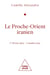 Le Proche-Orient iranien