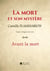 La mort et son mystère : avant la mort