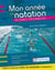 Mon année de natation - conseils pratiques et 100 séances personnalisées - pour mieux nager et mieux s'entraîner