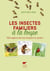Les insectes familiers à la loupe