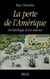 La perte de l'Amérique : Archéologie d'un amour