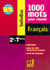 1000 mots pour réussir : Français 2e-Term