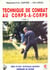 Technique de combat au corps-a-corps. - t03 - technique de combat au corps-a-corps - tome 3