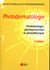 Photodermatologie - hotobiologie, photoprotection et photothérapie (3e édition)