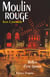 Moulin rouge - reflets d'une époque