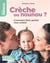 Crèche ou nounou ? comment faire garder mon enfant