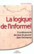 La logique de l'informel - a la decouverte des jeux de pouvoir dans l'entreprise