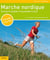 Marche nordique - un sport complet et accessible à tous