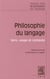 Philosophie du langage Tome 2 - sens, usage et contexte