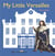 My little versailles (edition mise a jour) - collection my little
