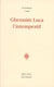 Gherasim Luca - l'intempestif