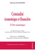 CRIMINALITE ECONOMIQUE ET FINANCIERE
