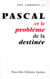 Pascal et le problème de la destinée