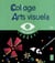 Collage et arts visuels GS