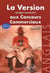 Version anglaise aux concours (La) - Corrigés commentés des versions aux concours des grandes écoles commerciales