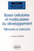 Exercices sur les bases cellulaires et moléculaires du développement