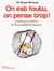 On est foutu, on pense trop ! comment se libérer de Pensouillard le hamster