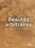 Beautés arbitraires : Essai sur l'imagination à l'époque moderne
