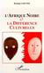 L'afrique noire et la difference culturelle