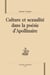 Culture et sexualité dans la poésie d'Apollinaire