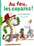Gaspard le léopard Tome 8 : au feu, les copains !