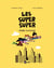 Les Super Super Tome 2 : mission sauvetage