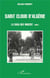 SAINT CLOUD D'ALGÉRIE : La saga des Vincent - tome 1