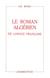 Le roman algérien de langue française de l'entre-deux-guerres : Discours idéologique et quête identitaire
