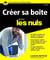 Créer sa boite pour les nuls (3e édition)