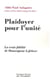 Plaidoyer pour l'unité - une vraie fidélité de Monsieur Lefebvre