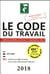 Le code du travail (édition 2018)