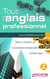 Tout l'anglais professionnel (2e édition)