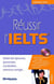 Réussir l'IELTS (3e édition)