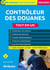 Contrôleur des douanes : Tout-en-un - Catégorie B- Concours 2024-2025 (édition 2024/2025)