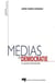 Médias et démocratie (3e édition) - le grand malentendu