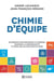 Chimie d'équipe : 30 éléments pour renforcer la cohésion, favoriser la communication et créer une culture sportive saine