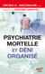 Psychiatrie mortelle et déni organisé