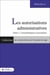 Les autorisations administratives Tome 1: Caractéristiques et procédure