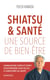 Shiatsu & santé, une source de bien-être