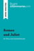Romeo and Juliet by William Shakespeare (Book Analysis) : Detailed Summary, Analysis and Reading Guide