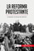 La reforma protestante : la respuesta a los abusos del catolicismo