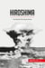 Hiroshima : The WorldÂ¿s First Atomic Bomb