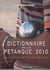 Dictionnaire de la pétanque 2010