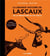 La grande histoire de Lascaux : De la Préhistoire au XXIe siècle (3e édition)