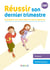 Réussir son dernier trimestre : et préparer son entrée dans la classe supérieure - CM1